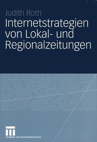 Internetstrategien von Lokal- und Regionalzeitungen