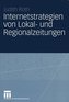 Internetstrategien von Lokal- und Regionalzeitungen