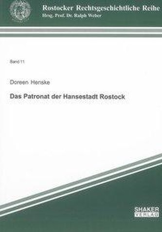 Das Patronat der Hansestadt Rostock
