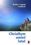 Chciałbym umieć latać - o przekraczaniu granic