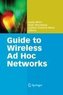Guide to Wireless Ad Hoc Networks