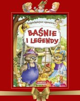 Najpiękniejsze Opowieści. Baśnie i Legendy