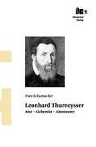 Leonhard Thurneysser Leonhard Thurneysser