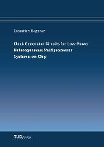 Clock Generator Circuits for Low-Power Heterogeneous Multiprocessor Systems-on-Chip
