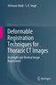 Deformable Registration Techniques for Thoracic CT Images: An Insight Into Medical Image Registration