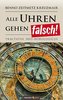 Alle Uhren gehen falsch!