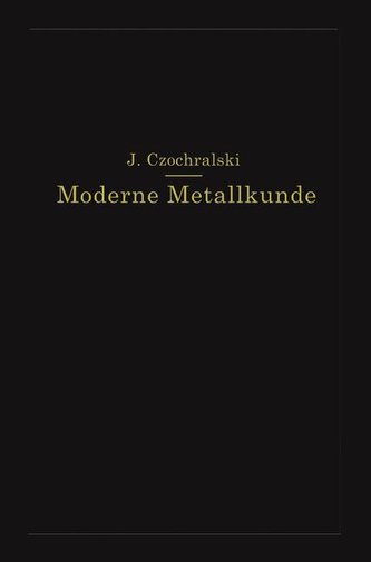 Moderne Metallkunde in Theorie und Praxis