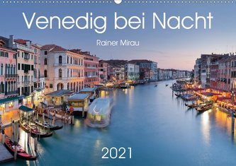 Venedig bei Nacht 2021 (Wandkalender 2021 DIN A2 quer)