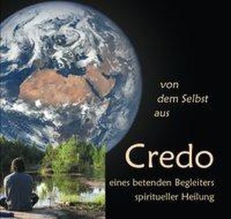 Credo eines betenden Begleiters spiritueller Heilung