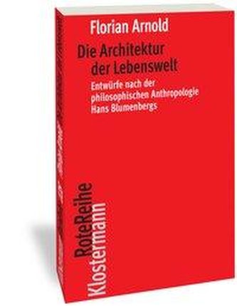 Die Architektur der Lebenswelt
