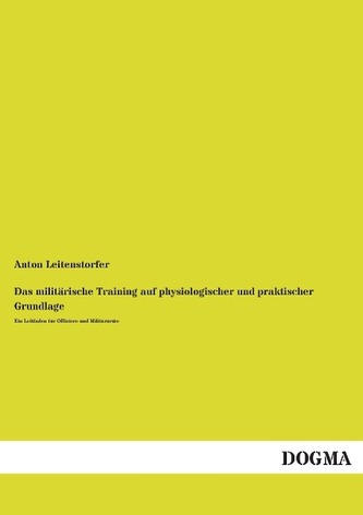 Das militärische Training auf physiologischer und praktischer Grundlage