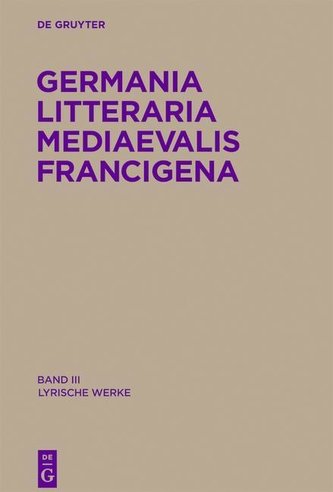 Germania Litteraria Mediaevalis Francigena 3. Lyrische Werke