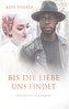 Bis die Liebe uns findet