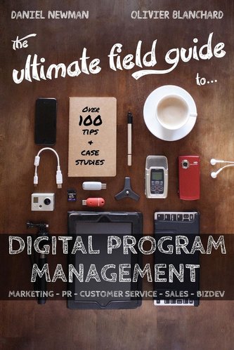 The Ultimate Field Guide to Digital Program Management