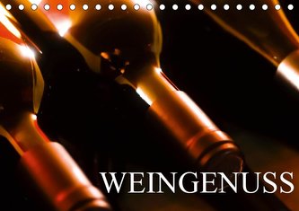 Weingenuss (Tischkalender 2021 DIN A5 quer)