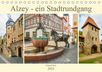 Alzey - ein Stadtrundgang (Tischkalender 2021 DIN A5 quer)
