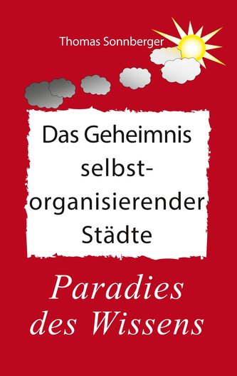 Das Geheimnis selbstorganisierender Städte
