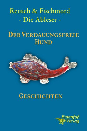 Der verdauungsfreie Hund