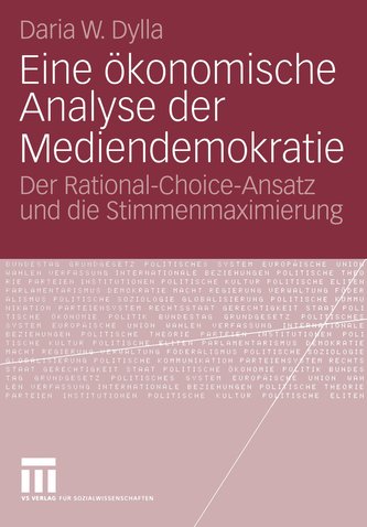 Eine ökonomische Analyse der (Medien-)Demokratie