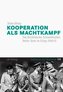 Kooperation als Machtkampf