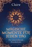 Magische Momente für jeden Tag