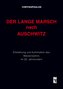 Der lange Marsch nach Auschwitz