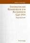 Römische Inquisition und Indexkongregation. Grundlagenforschung: 1542-1700 / Systematisches Repertorium zur Buchzensur 1542-1700