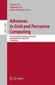 Advances in Grid and Pervasive Computing