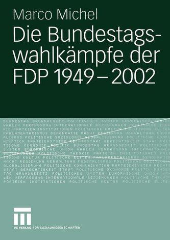 Die Bundestagswahlkämpfe der FDP 1949 - 2002