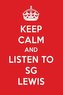 Keep Calm and Listen to Sg Lewis: Sg Lewis Designer Notebook