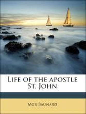 Life of the apostle St. John