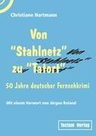 Von \"Stahlnetz\" zu \"Tatort\"
