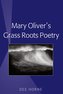 Mary Oliver's Grass Roots Poetry