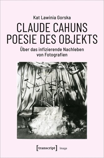 Claude Cahuns Poesie des Objekts