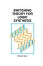 Switching Theory for Logic Synthesis