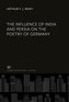 The Influence of India and Persia on the Poetry of Germany