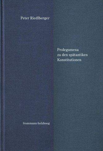 Prolegomena zu den spätantiken Konstitutionen