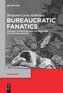 Bureaucratic Fanatics