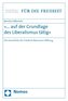 »... auf der Grundlage des Liberalismus tätig«