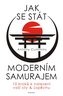 Jak se stát moderním samurajem