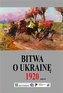 Bitwa o Ukrainę 1 I-24 VII 1920... cz.2