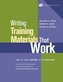 Writing Training Materials That Work: How to Train Anyone to Do Anything
