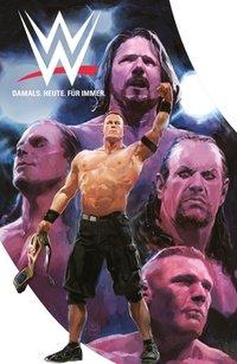 WWE Comics: Damals. Heute. Für Immer.