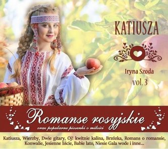 Romanse rosyjskie vol. 3 Katiusza CD Romanse rosyjskie vol. 3 Katiusza CD