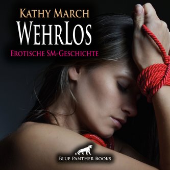WehrLos | Erotik Audio SM-Story | Erotisches SM-Hörbuch Audio CD