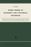 Word Order in Sanskrit and Universal Grammar