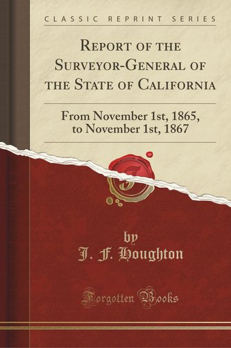 Report of the Surveyor-General of the State of California