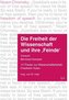 Die Freiheit der Wissenschaft und ihre 'Feinde'