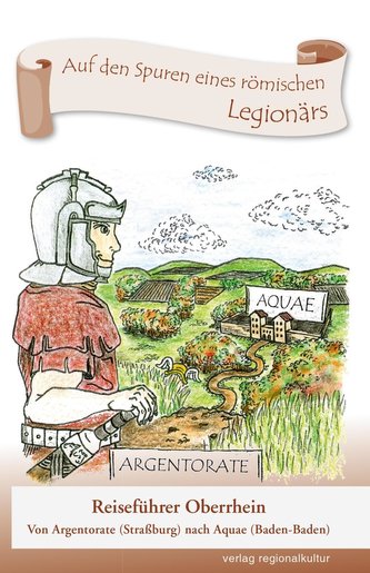 Auf den Spuren eines römischen Legionärs