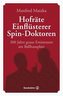 Hofräte, Einflüsterer, Spin-Doktoren